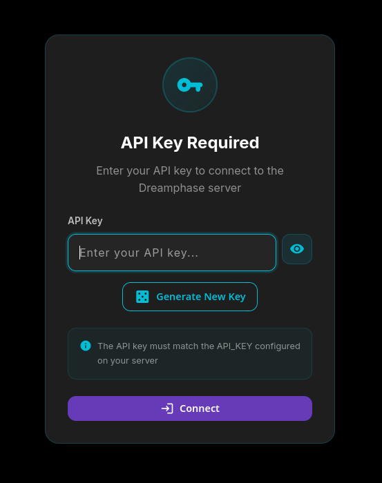 API Key Required screen with a centered card containing a key icon, the heading API Key Required, the subtitle Enter your API key to connect to the Dreamphase server, an API Key password input with a visibility toggle, a Generate New Key button, an info note that reads The API key must match the API_KEY configured on your server, and a Connect button at the bottom.